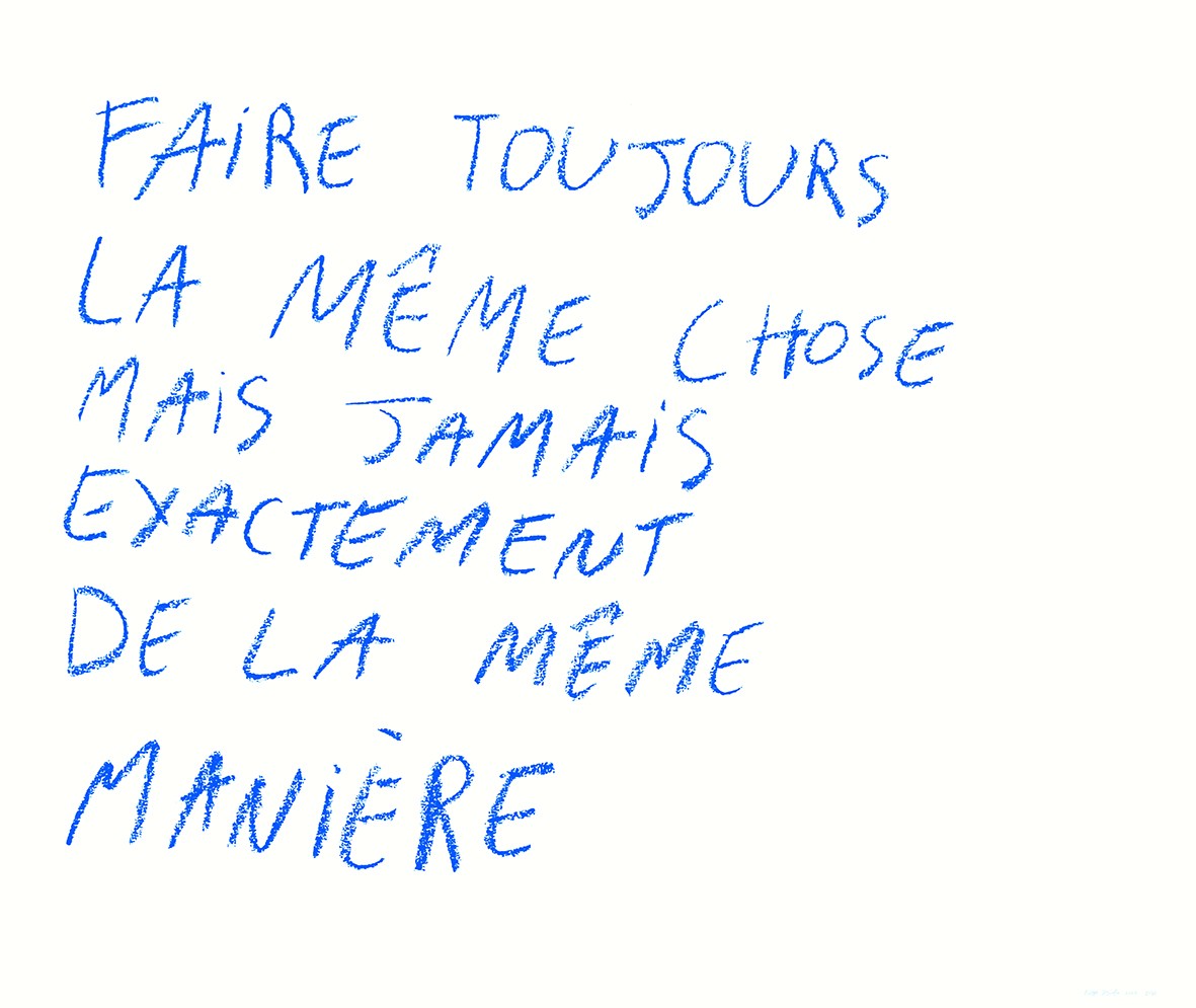 Faire toujours la même chose mais jamais exactement de la même manière